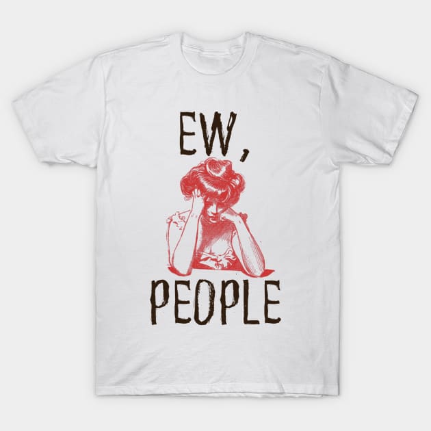 Ew, people T-Shirt by BlackCatArtBB